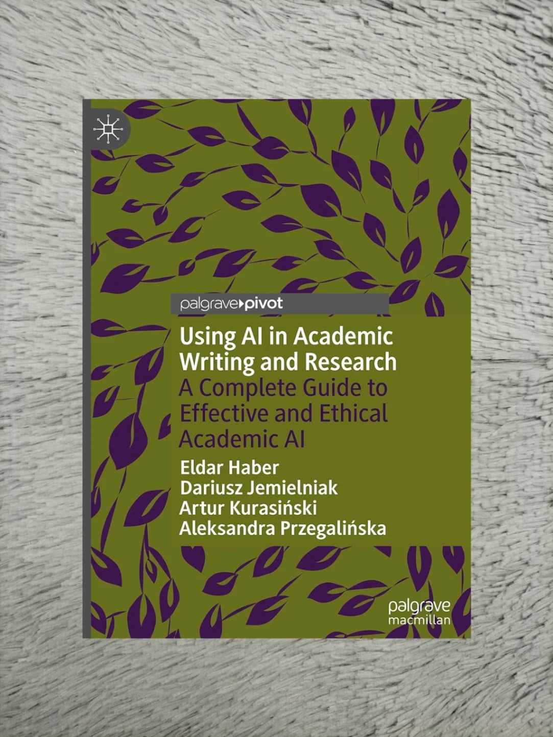 Book cover: Using AI in Academic Writing and Research: A Complete Guide to Effective and Ethical Academic AI