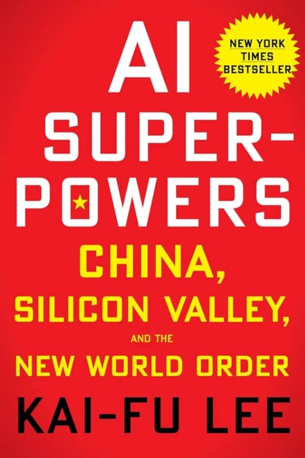 Book cover: AI Superpowers: China, Silicon Valley, and the New World Order