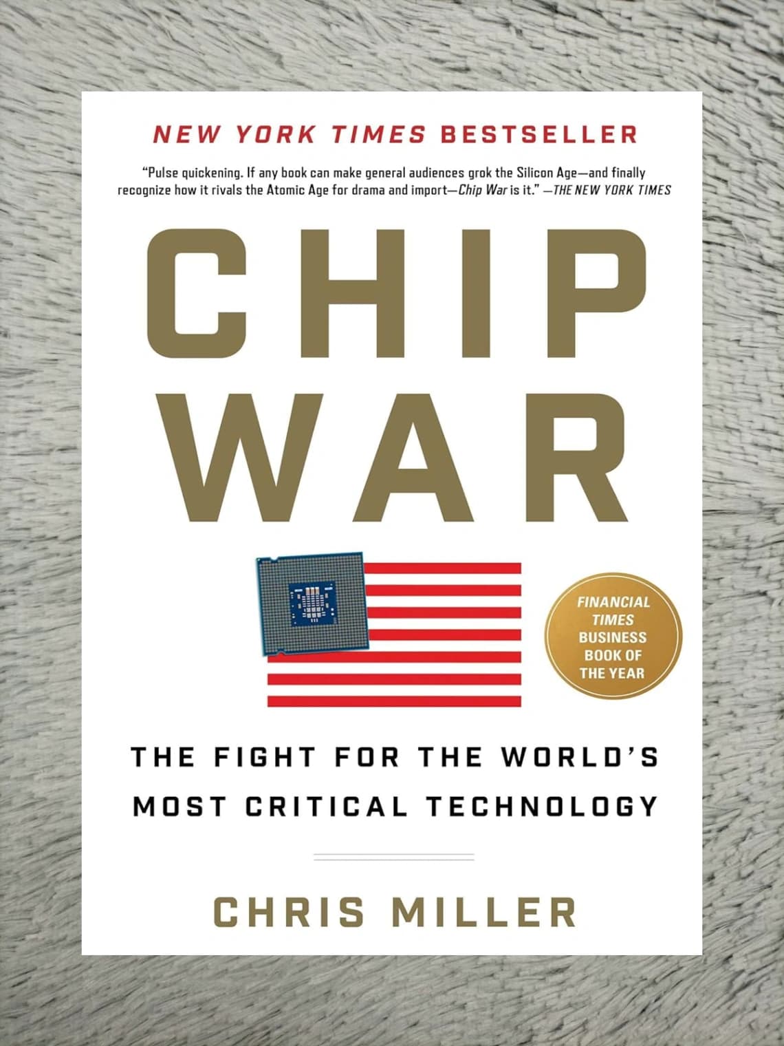 Chip War: The Fight for the World's Most Critical Technology