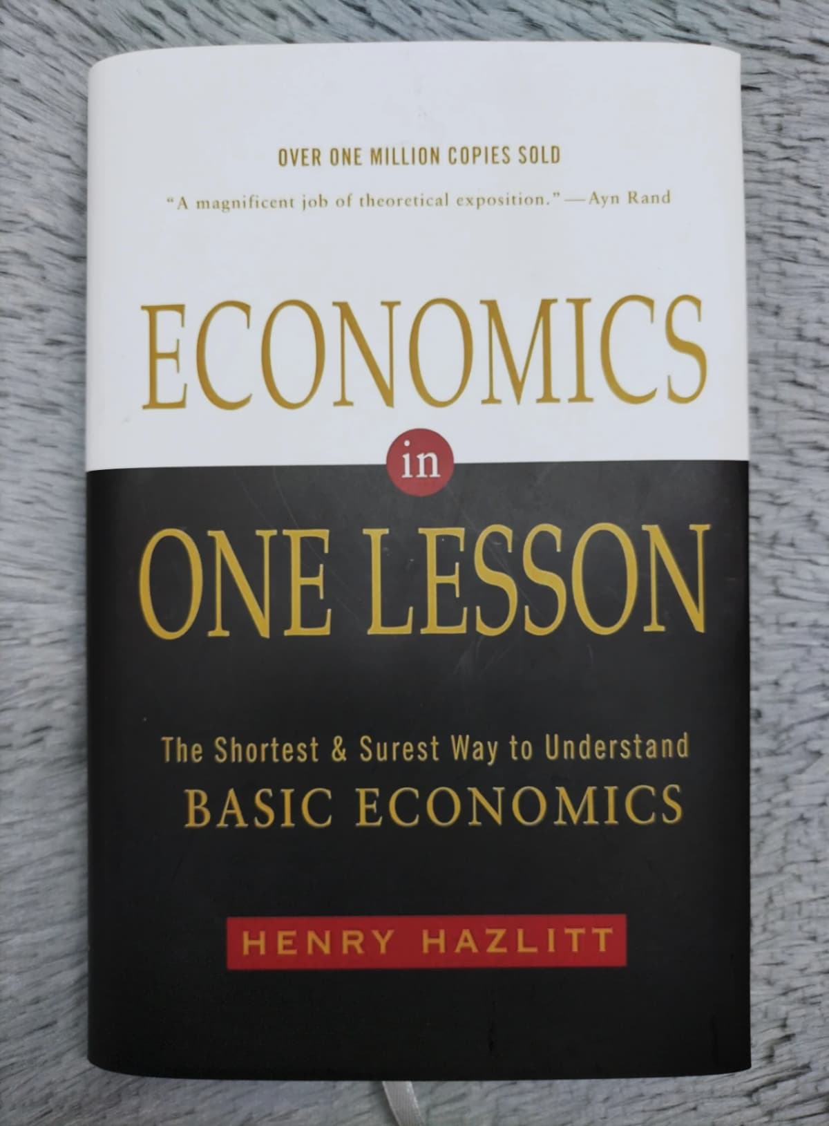 Economics in One Lesson: The Shortest and Surest Way to Understand Basic Economics